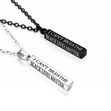 2020 Custom necklace stainless steel  I CAN'T BREATH BLACK LIVES MATTER NECKLACE for customized jewelry